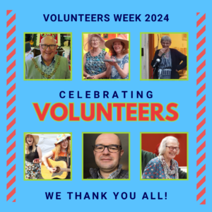 6 images of different individuals who volunteer with the Life Project and the text reads "Volunteers Week 2024" "Celebrating Volunteers" "We Thank You All"